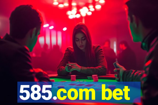 585.com bet